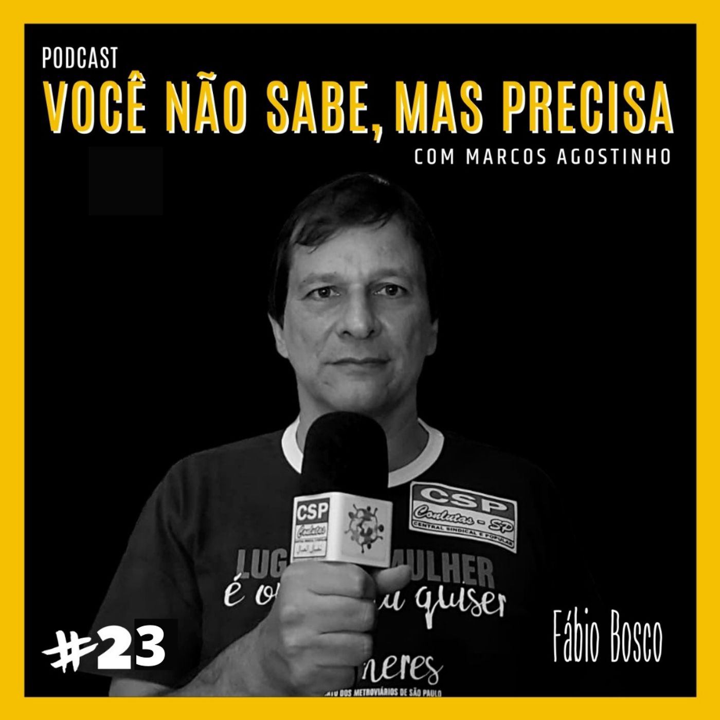 Você não sabe, mas precisa