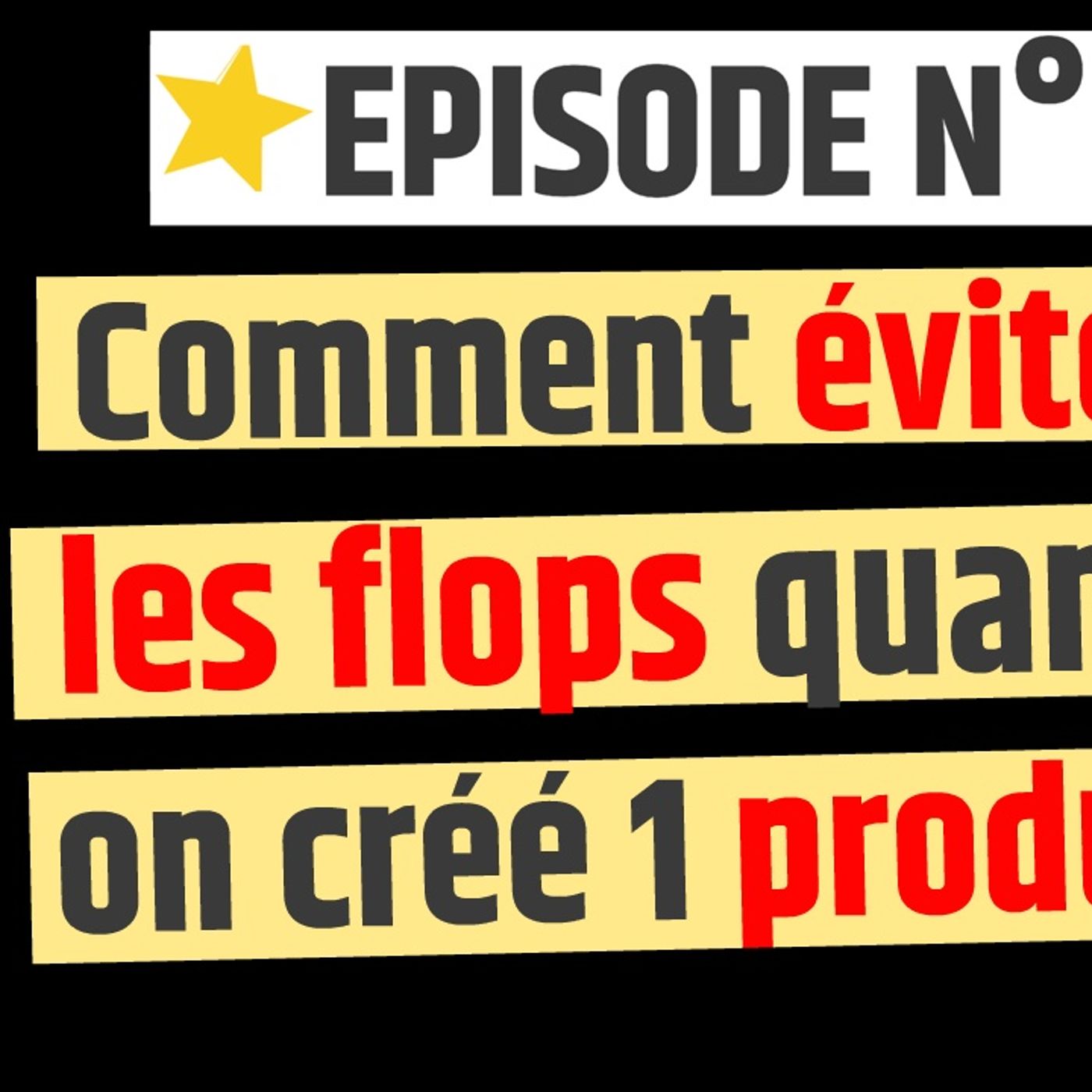 Web2fou.fr - Eviter les flops quand on créé 1 produit episode artwork