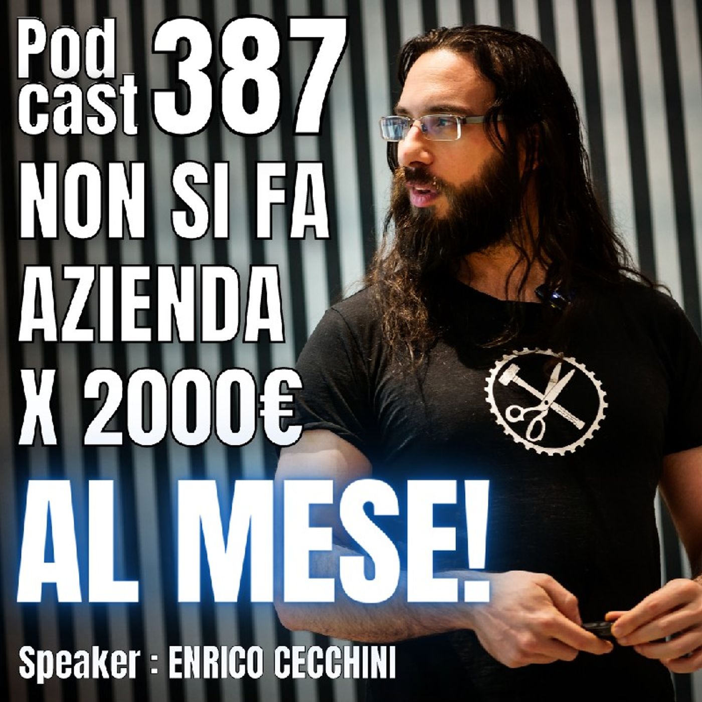 387 LIVE - Non si fa azienda per 2000 euro al mese! episode artwork