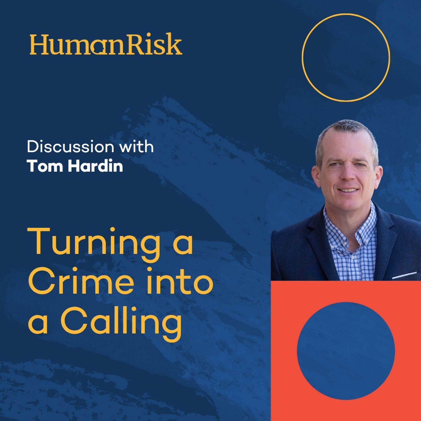 Tom Hardin On Turning A Crime Into A Calling