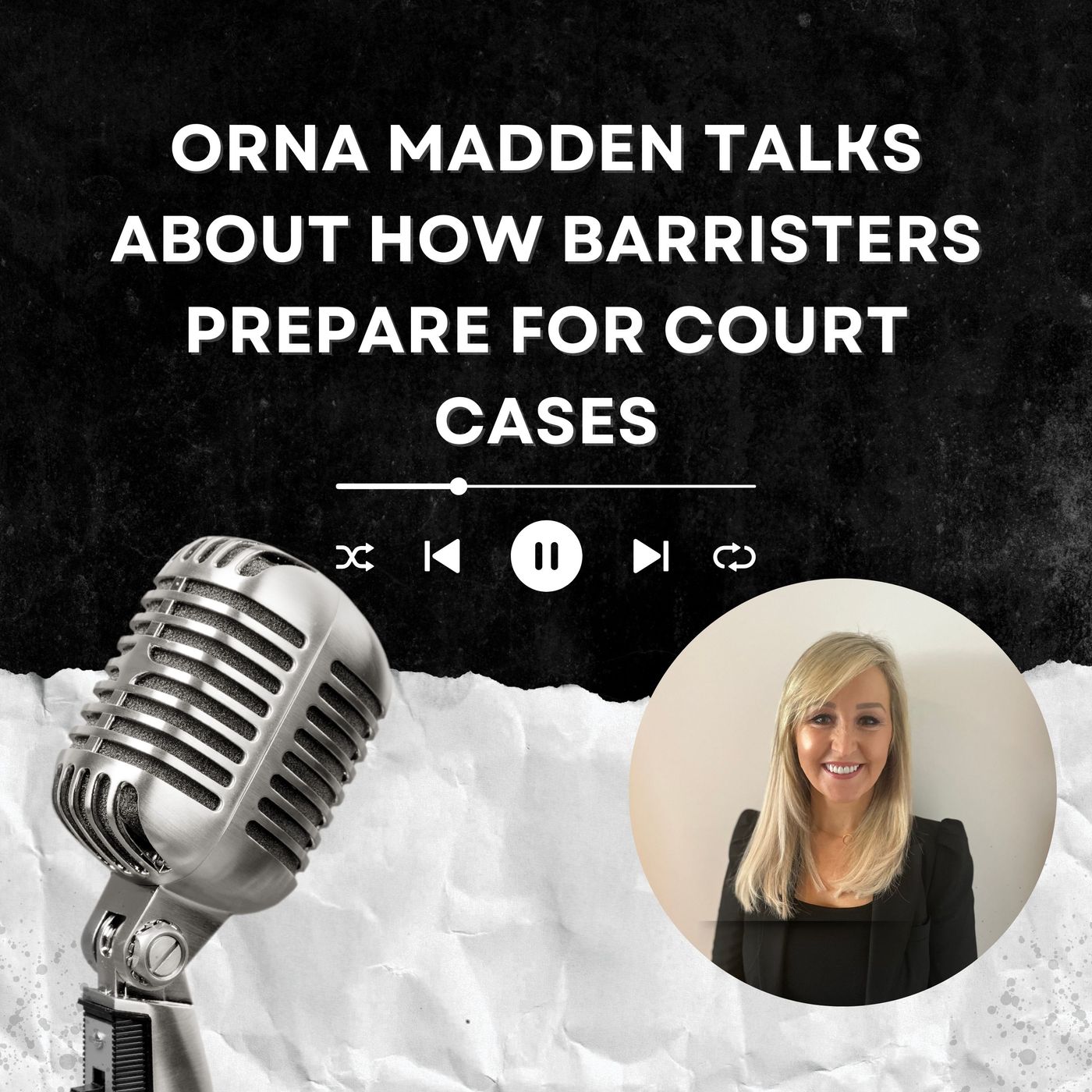 Orna Madden Talks About How Barristers Prepare for Court Cases episode artwork