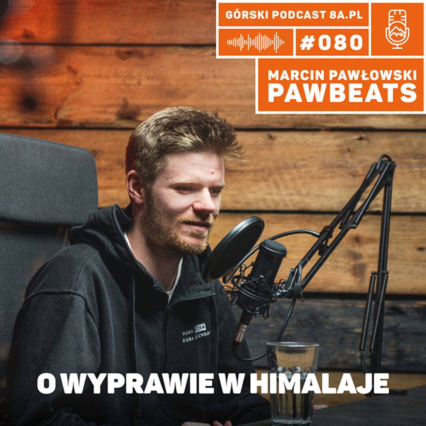#080 8a.pl Pawbeats. Producent muzyczny, który został himalaistą. #080 8a.pl Pawbeats. Producent muzyczny, który został himalaistą.