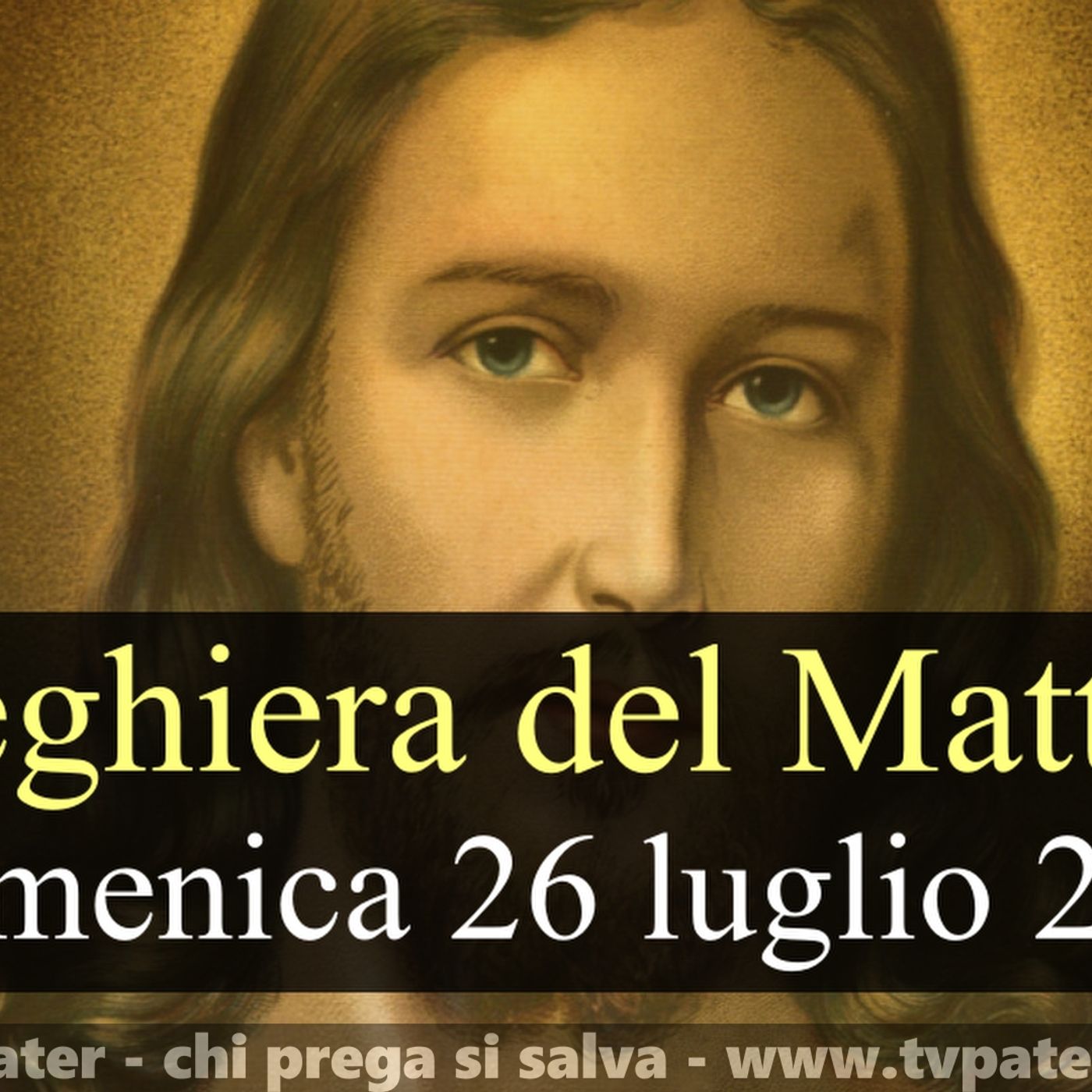 Preghiera del Mattino DOMENICA 26 LUGLIO 2026 ❤️ Lodi Mattutine - XVII Domenica T.O. episode artwork