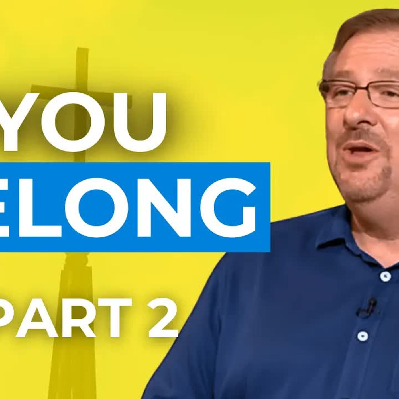 Rick Warren - Finding Your True Identity in God’s Family (Part 2) episode artwork