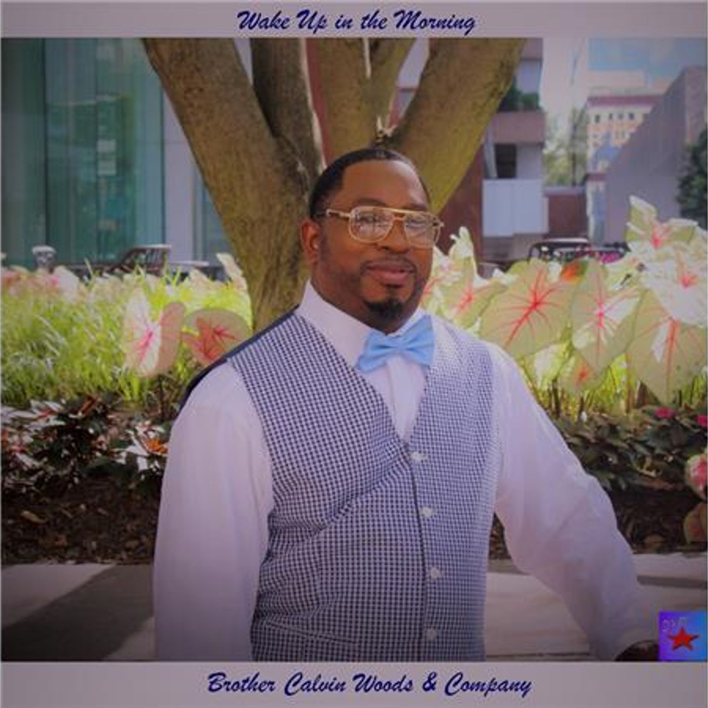 " Wake Up in the Morning " by Brother Calvin Woods And Company-Sharp Gospel episode artwork