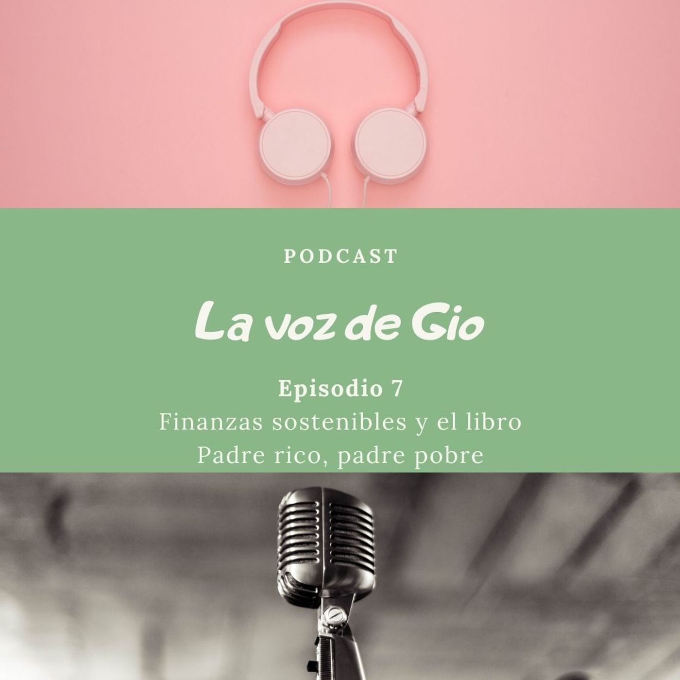 Episodio 7 - Finanzas sostenibles y el libro Padre rico, padre pobre