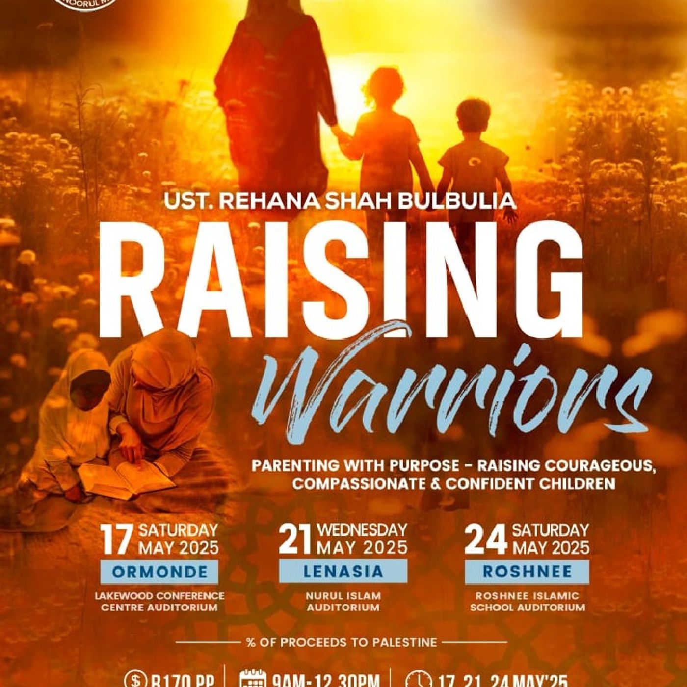 Raising Warriors Parenting With Purpose Workshop Part 5/5 By Ust.Rehana Shah Bulbulia
