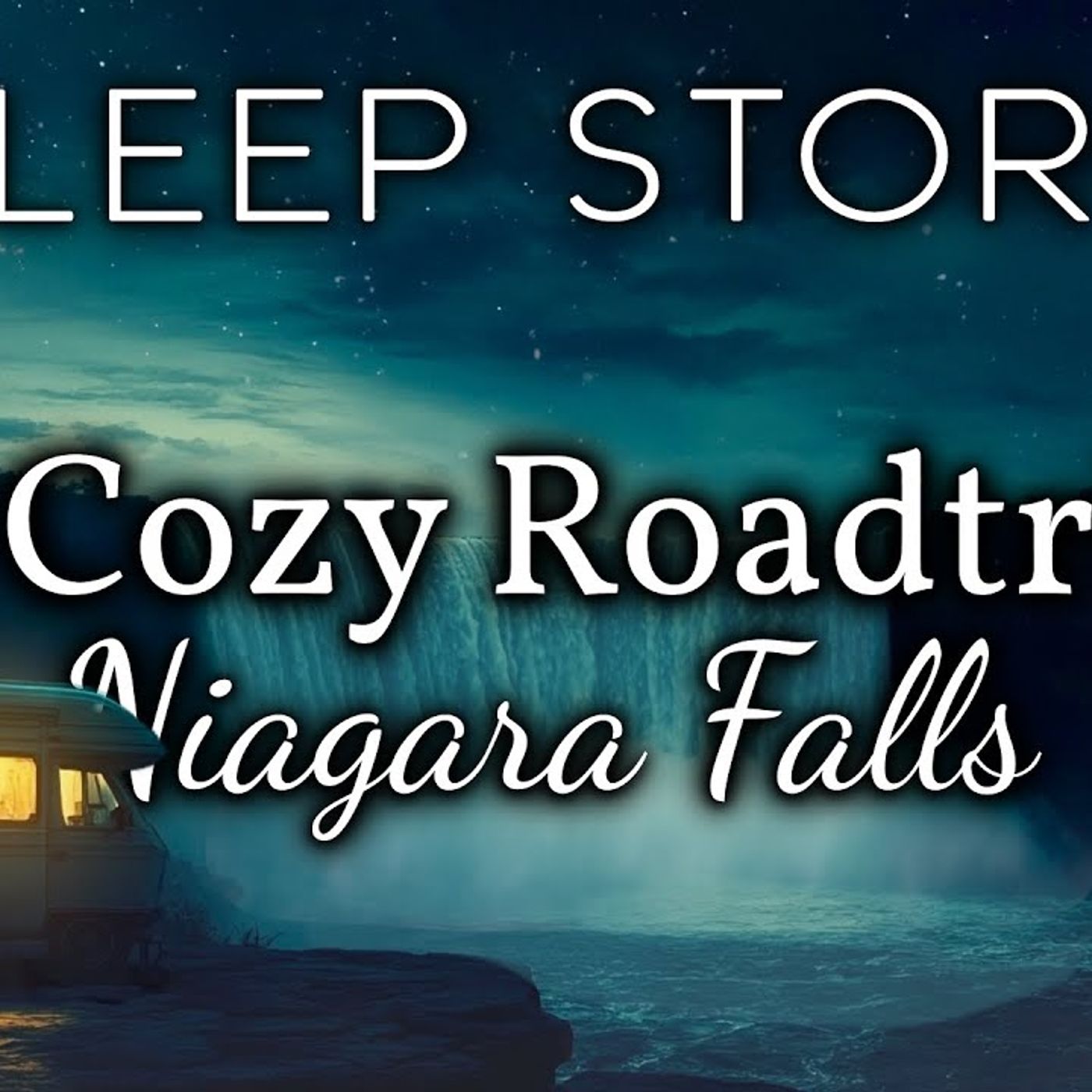 Sleeping by The Niagara Falls in a Cozy Campervan_ A Calming Sleep Story(M4A_128K)