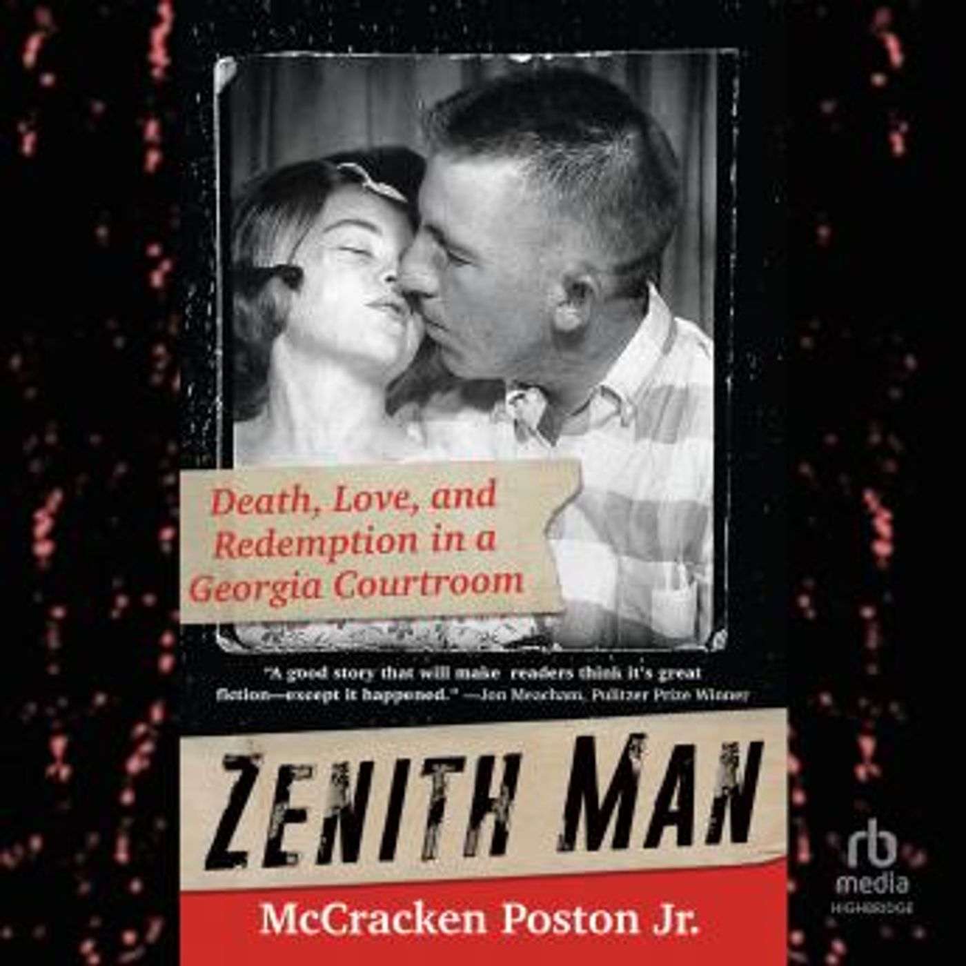 Zenith Man: Death, Love & Redemption in a Georgia Courtroom by McCracken Poston Jr. episode artwork