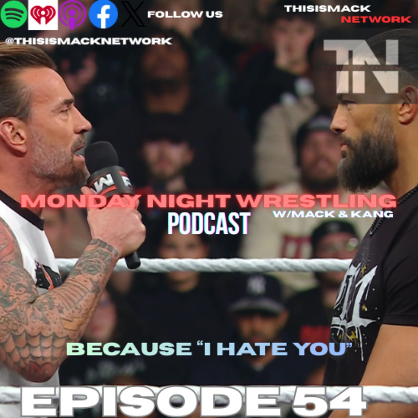 Monday Night Wrestling Ep054 | Because " I Hate You "