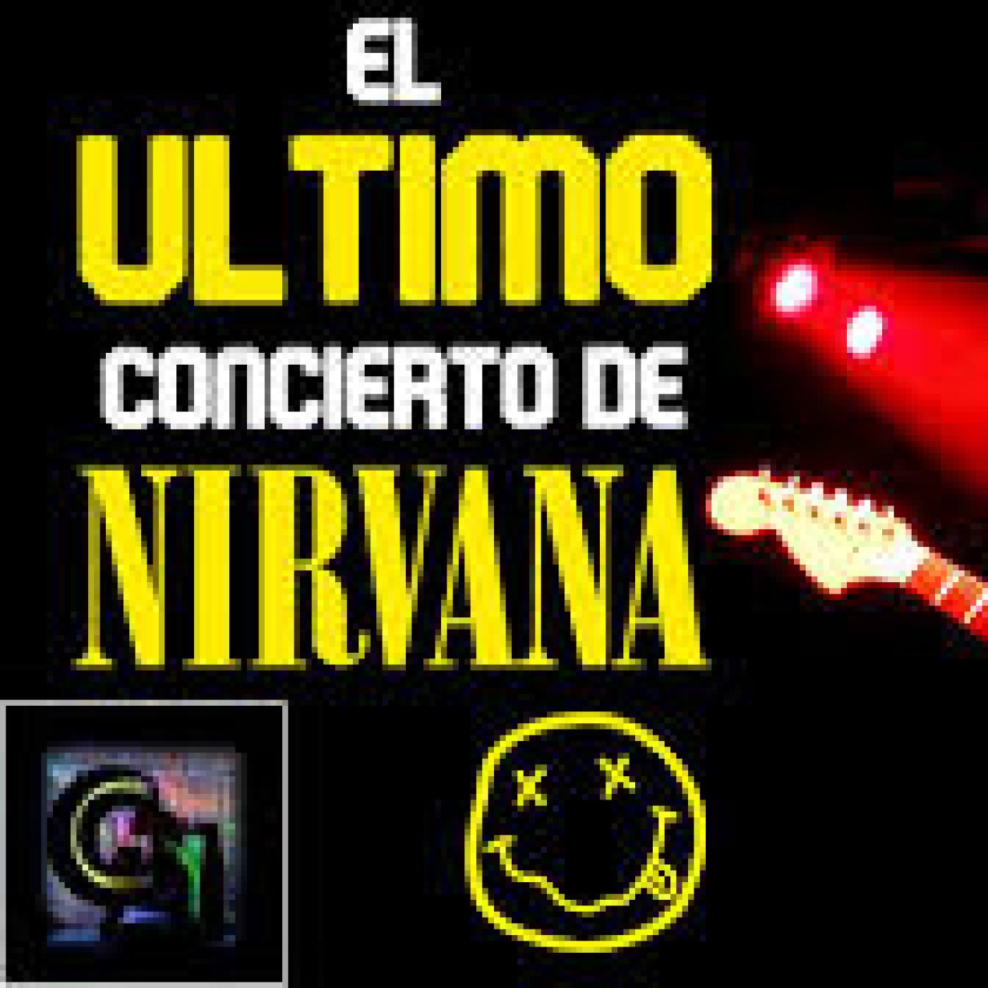 My Rock Play List Podcast - The Top Concerts: El ultimo concierto de Nirvana episode artwork