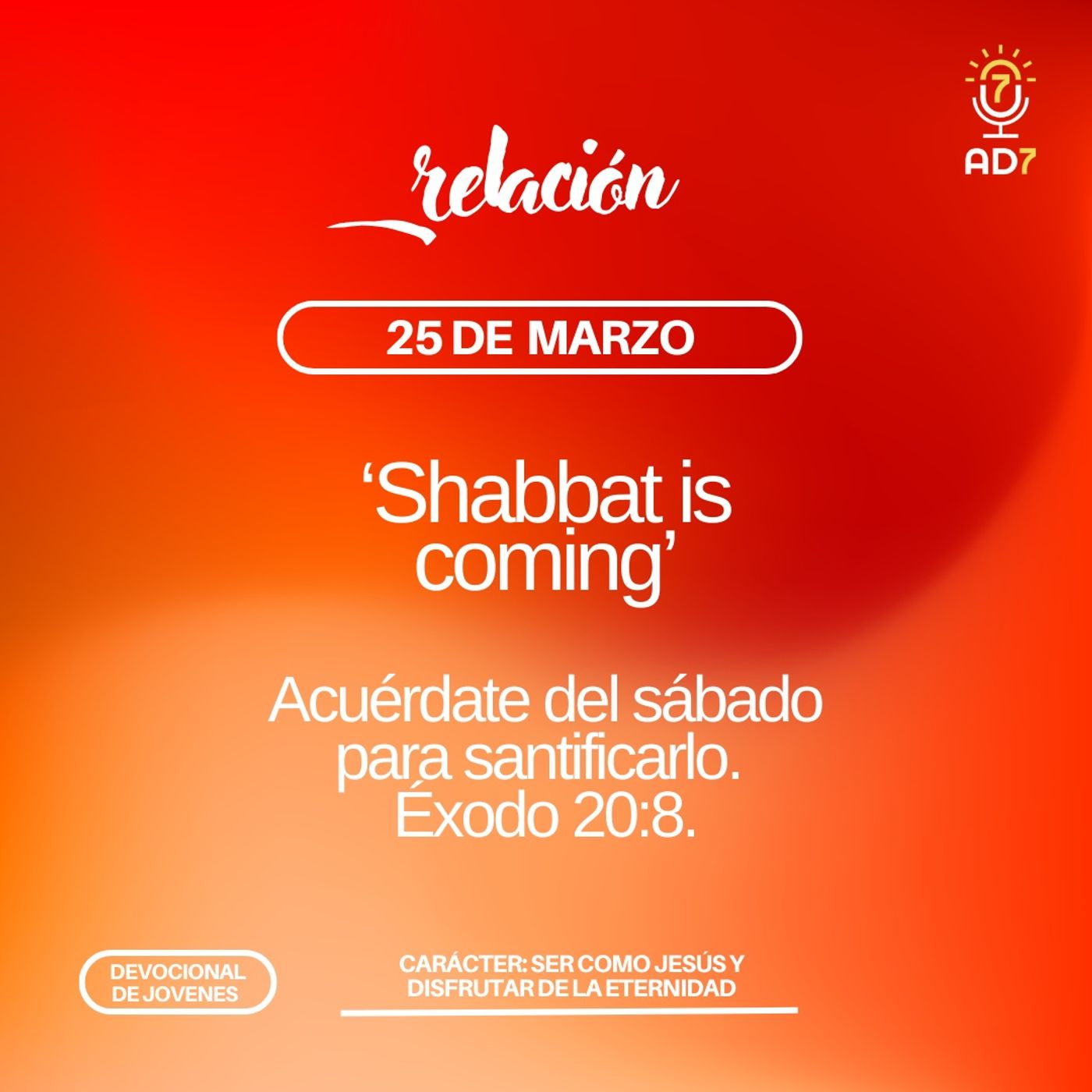 ‘Shabbat is coming’ | Carácter - Devocional de Jóvenes | 25 de marzo 2023