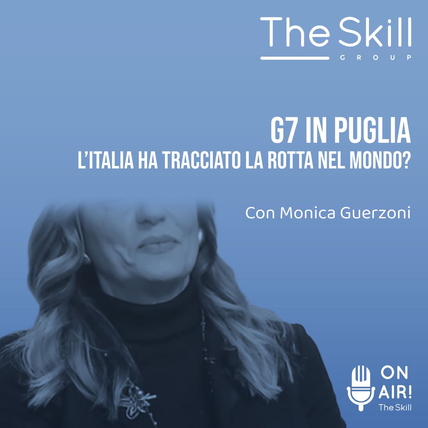 Ep. 126 - G7 in Puglia, l'Italia ha tracciato la rotta nel mondo? Con Monica Guerzoni episode artwork