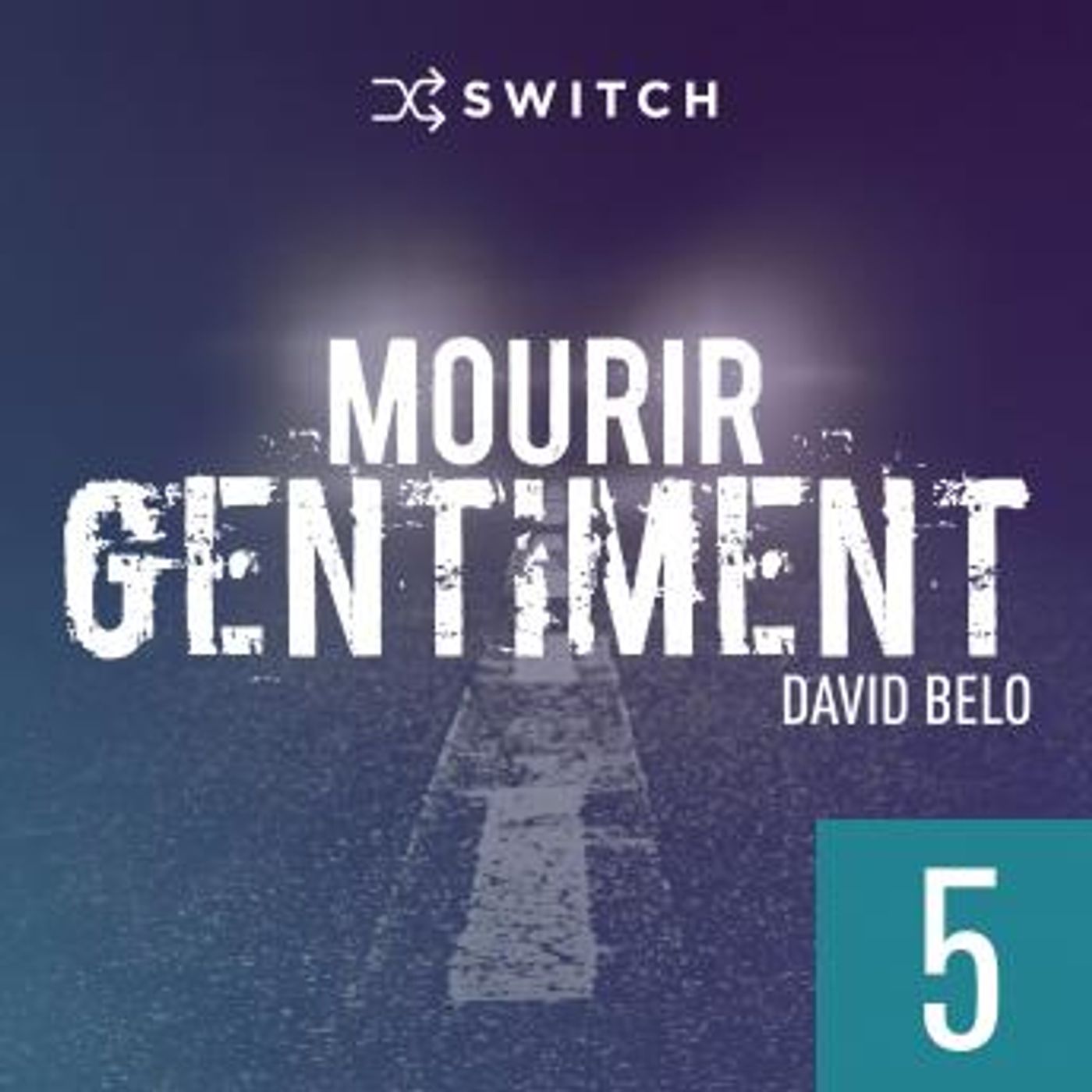 [French] - Mourir gentiment 5 by David Belo episode artwork