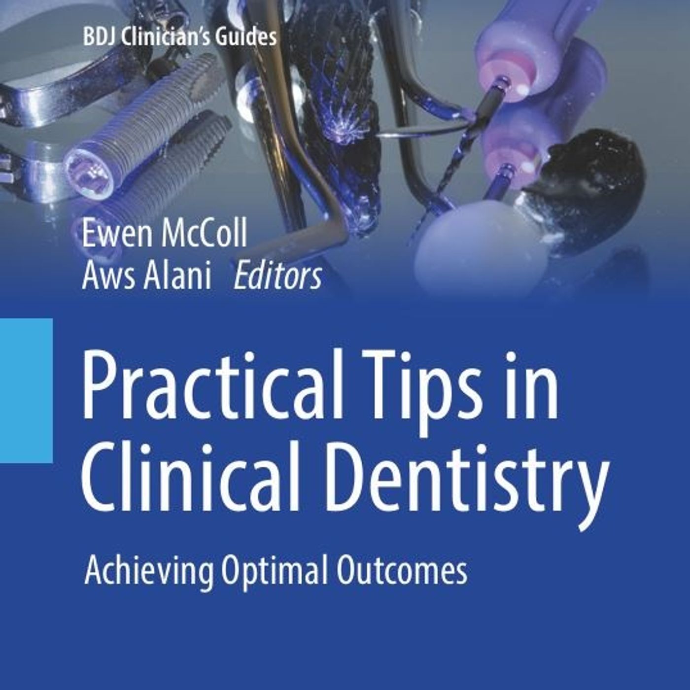Practical Tips in Clinical Dentistry: Achieving Optimal Outcomes