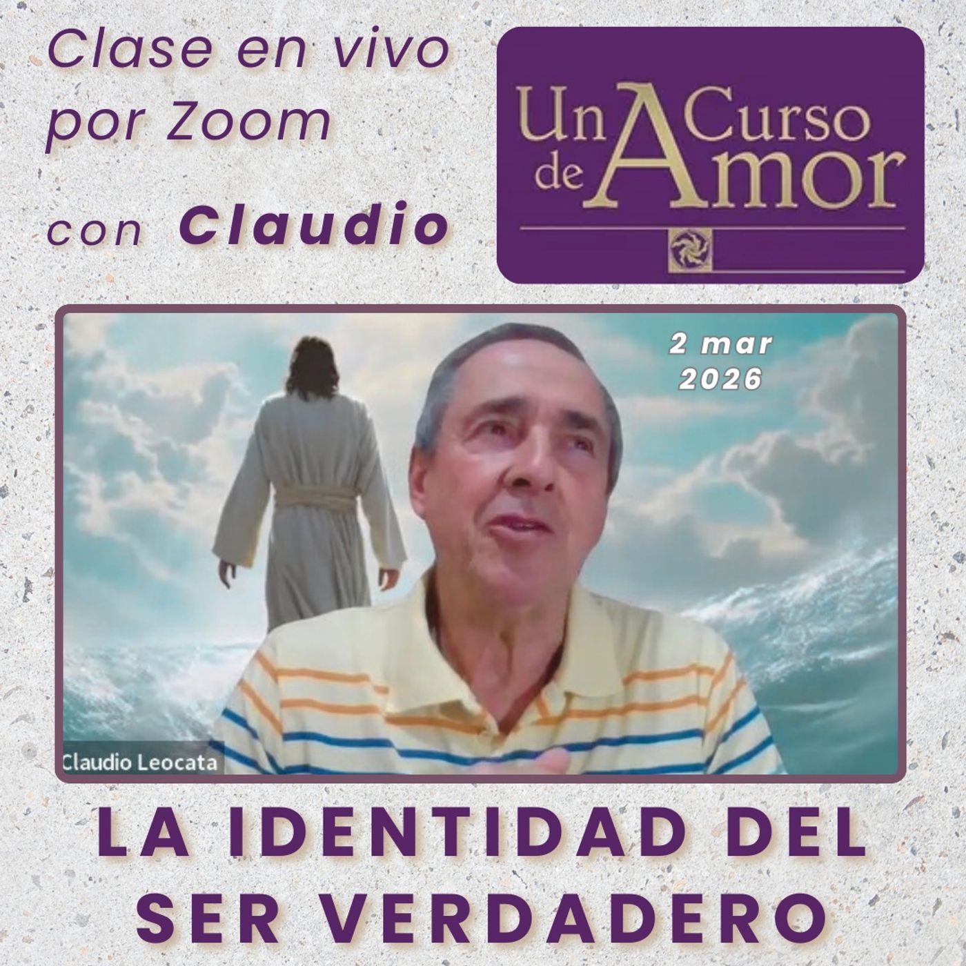 UN CURSO DE AMOR - La identidad del Ser verdadero - Claudio - 2 mar 2026