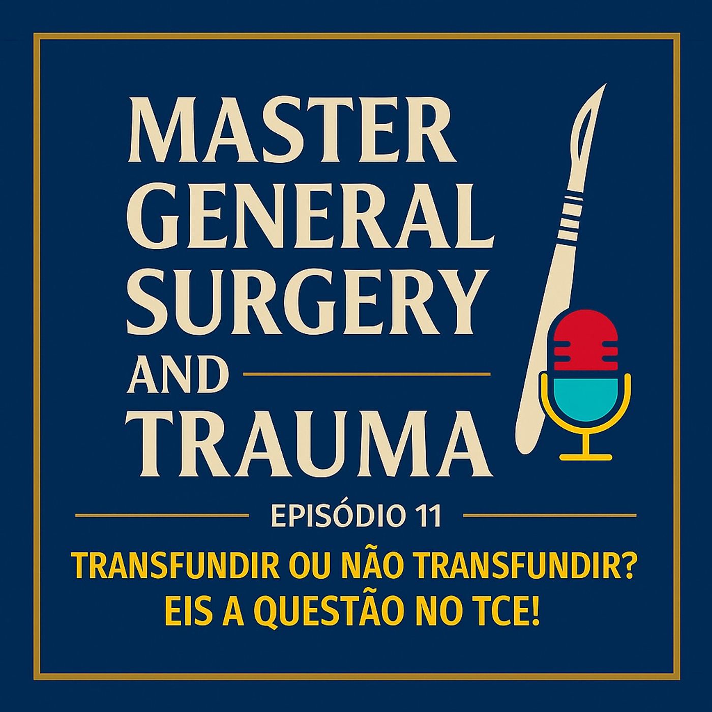 Episódio 11 - "Transfundir ou Não Transfundir? Eis a Questão no TCE!" Episódio 11 - "Transfundir ou Não Transfundir? Eis a Questão no TCE!"