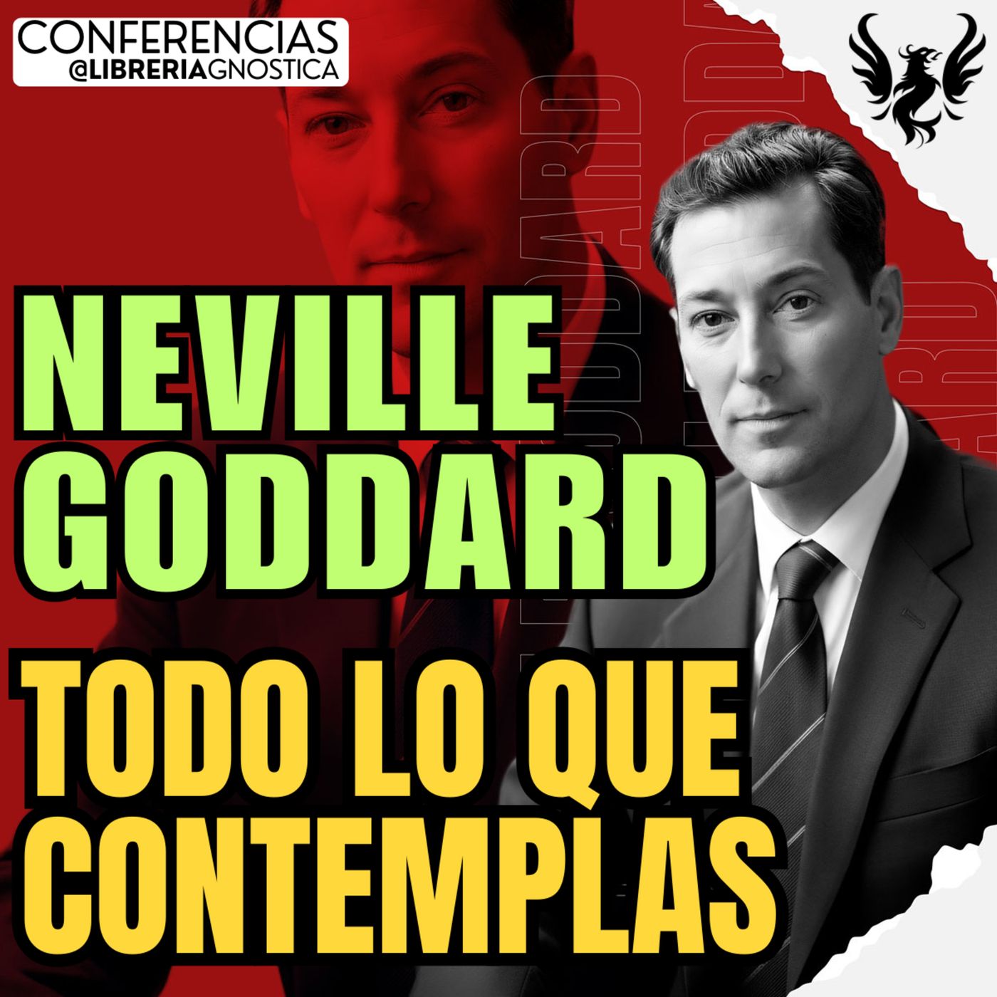 NEVILLE GODDARD ❯ Todo Lo Que Contemplas 🔥 Conferencia Completa 💫 Ley de la Asuncion episode artwork
