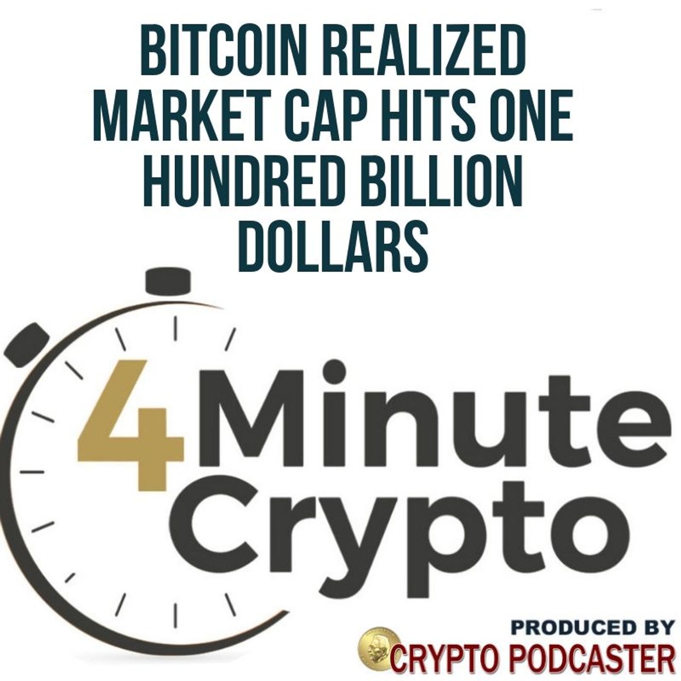 Bitcoin Realized Market Cap Hits $100 Billion episode artwork