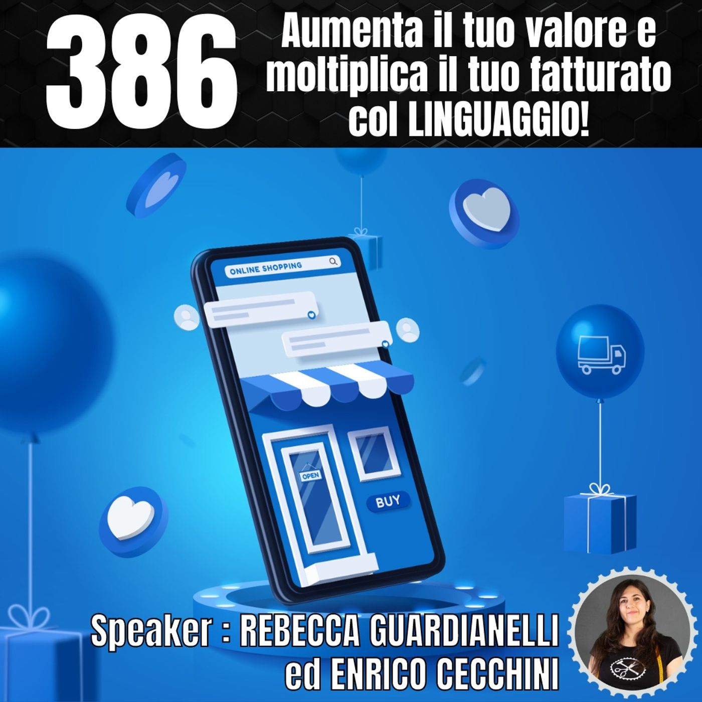386 - Aumenta il tuo valore e moltiplica il tuo fatturato con il LINGUAGGIO! episode artwork