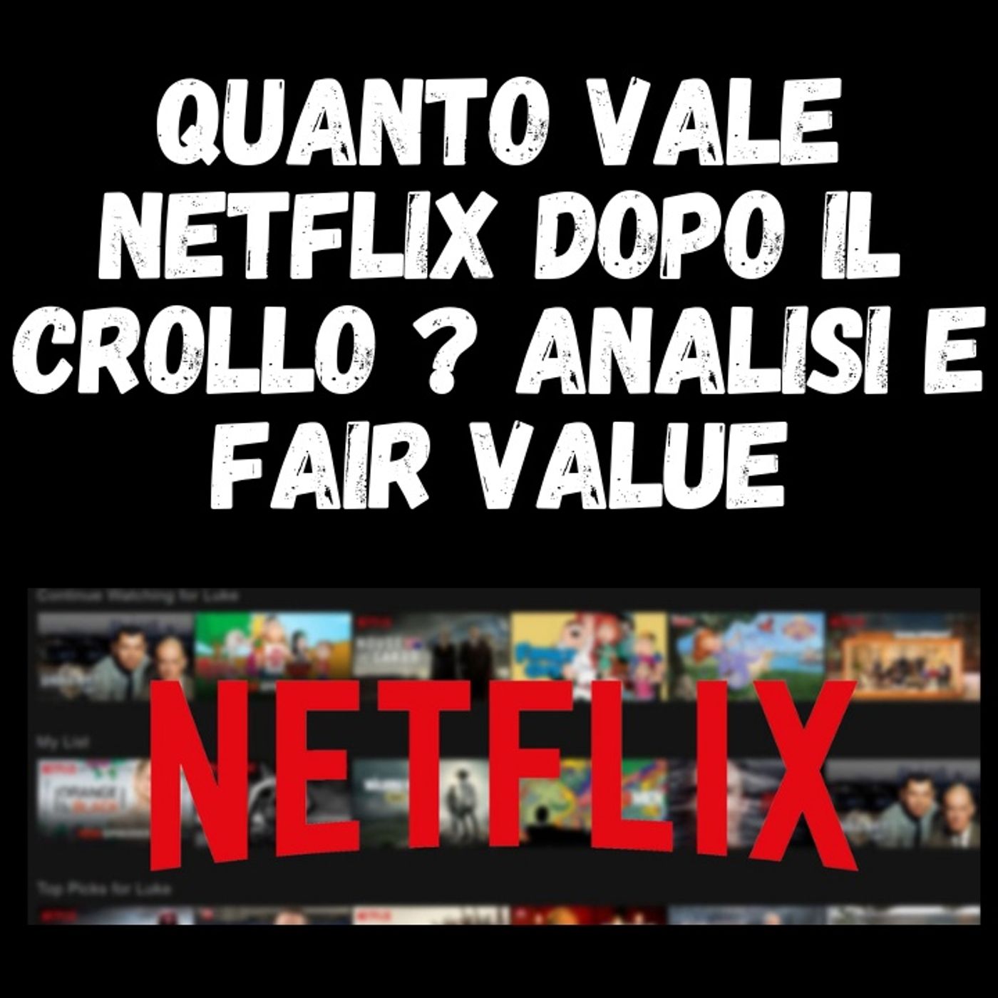 cover of episode 281) Quanto vale #NETFLIX dopo il crollo  Analisi e FAIR VALUE !!!