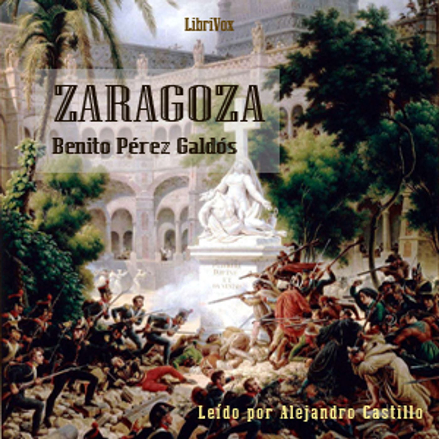 Zaragoza (Version 2) by  Benito Pérez Galdós (1843 - 1920) podcast artwork