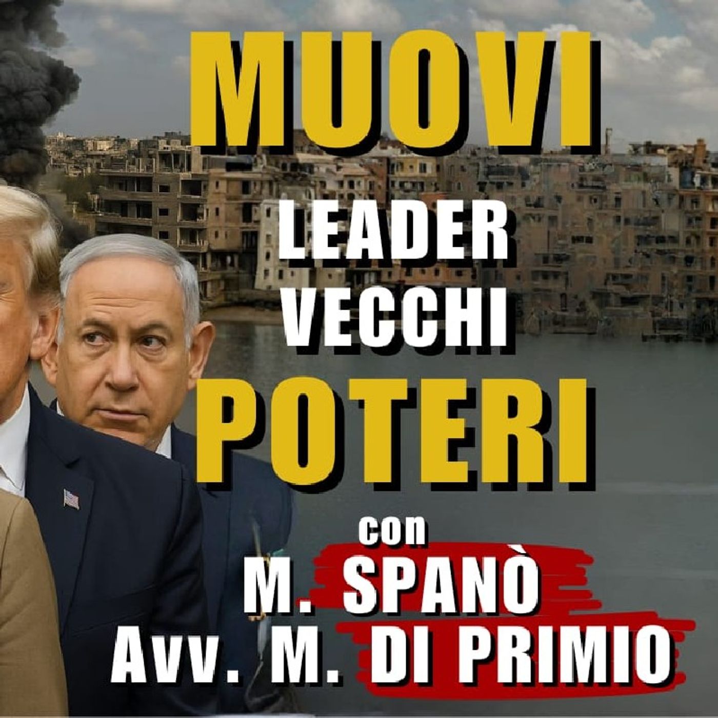 Nuovi Leader, Vecchi Poteri | con M. SPANÒ, M. DI PRIMIO