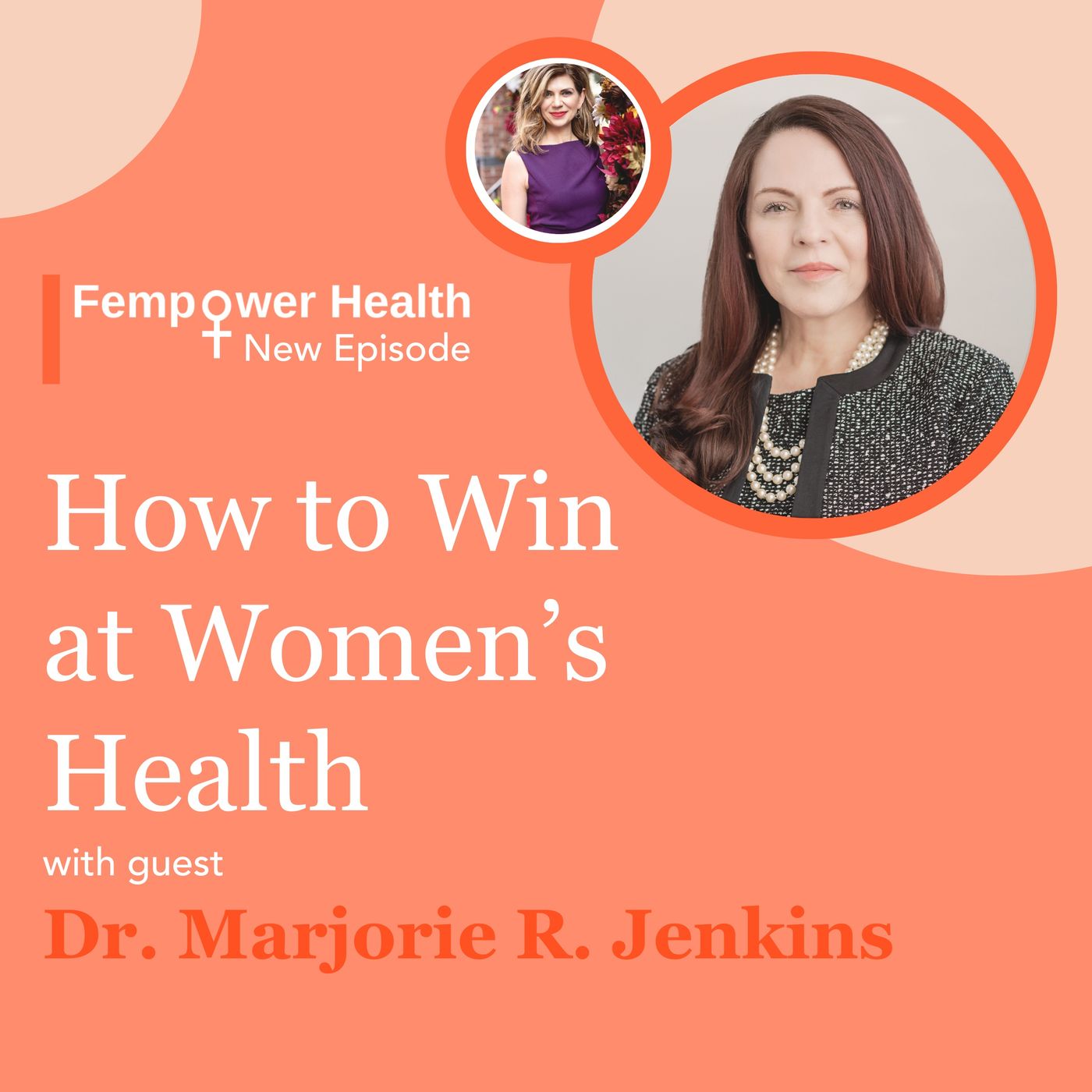 How to Win at Women’s Health | Dr. Marjorie R. Jenkins episode artwork