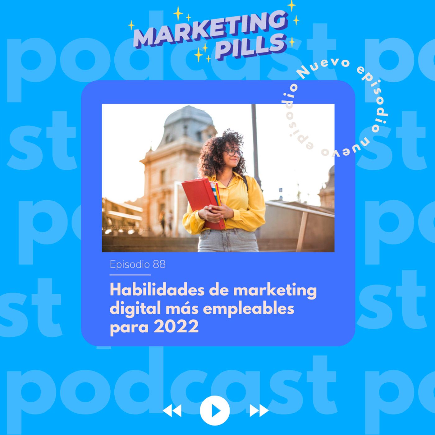 ⚡Episodio 88 - Las habilidades de marketing digital más empleables para 2022