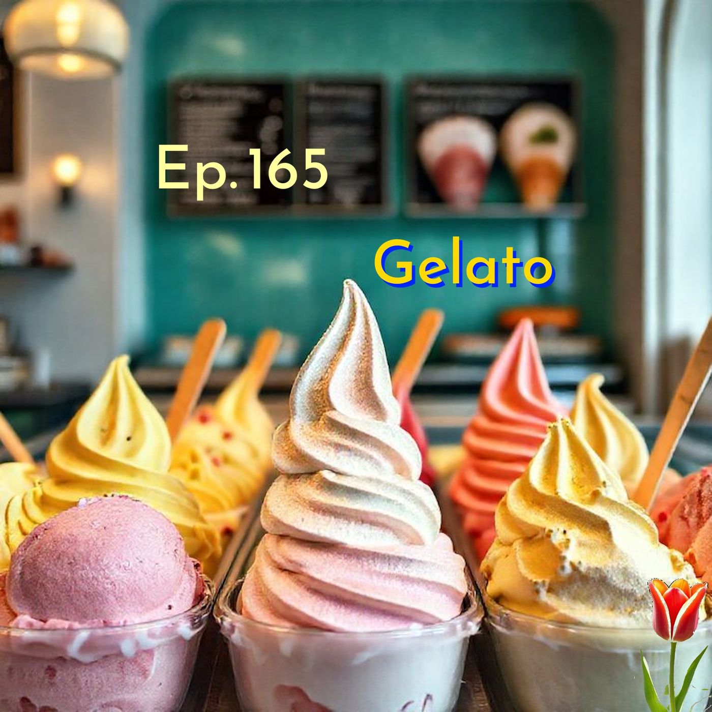 Ep. 165 - Gelato 🇮🇹 Luisa's Podcast