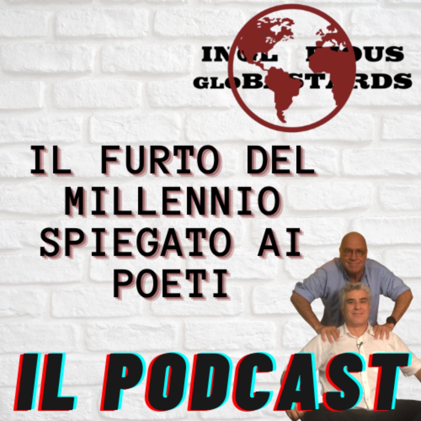 Inglorious Globastards - PODCAST