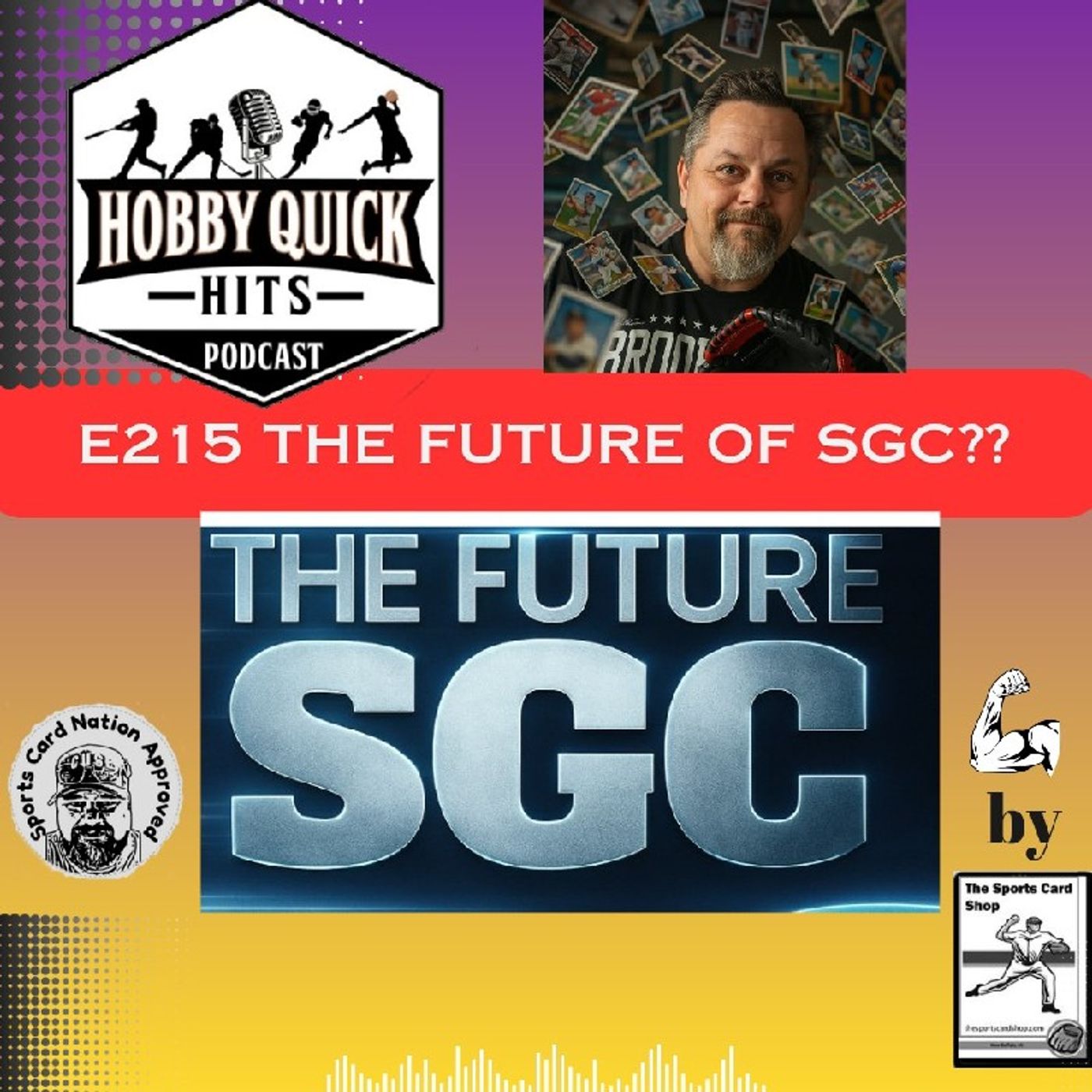 The Future of SGC?? Hobby Quick Hits E215