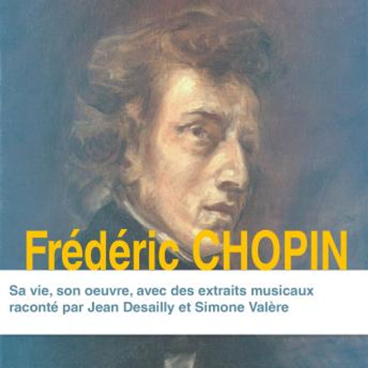 Frédéric Chopin, sa vie, son oeuvre by Divers episode artwork