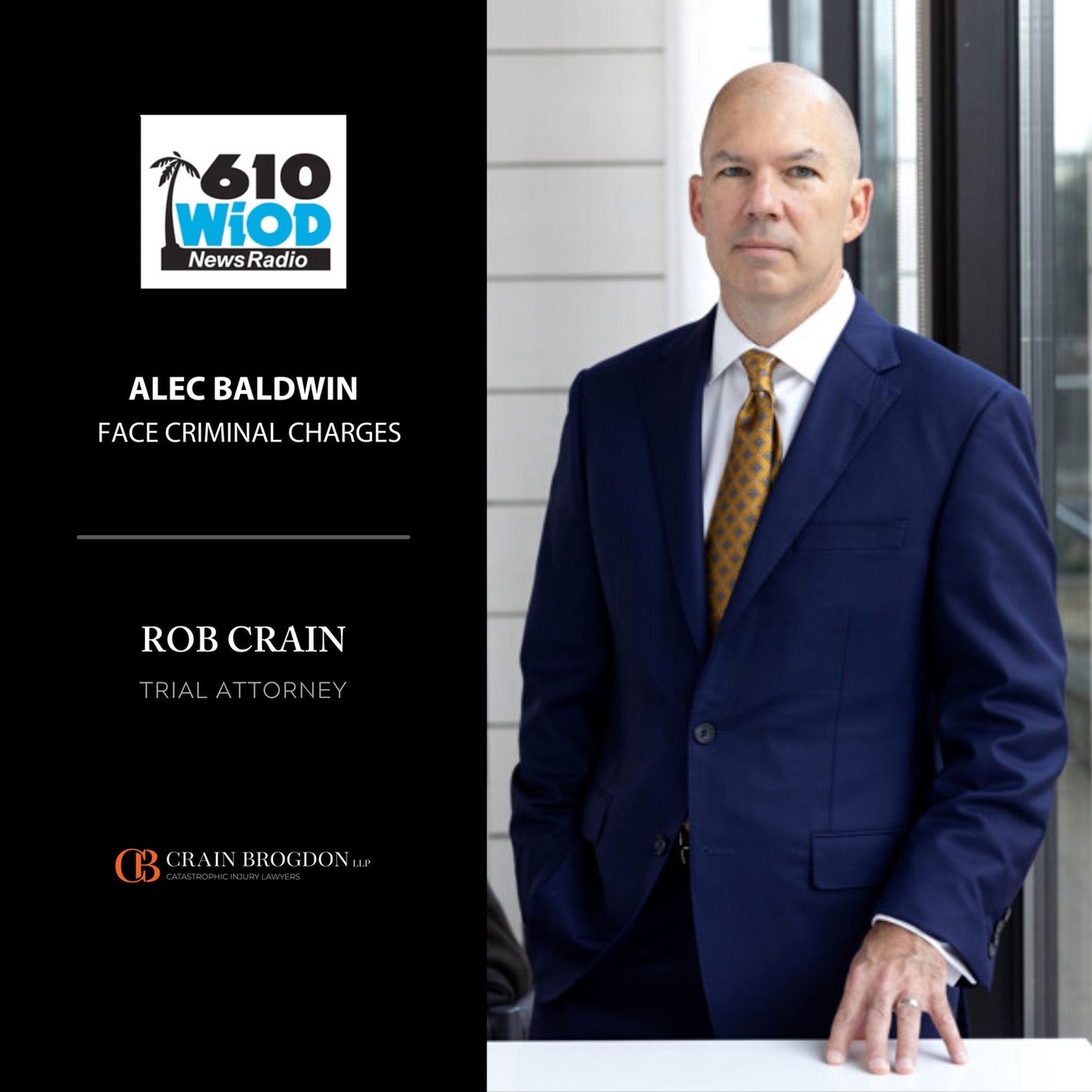 Rob Crain | Crain Brogdon, LLP - Talk Radio WIOD Miami, Could Alec Baldwin could face criminal charges? | 10/25/21 episode artwork