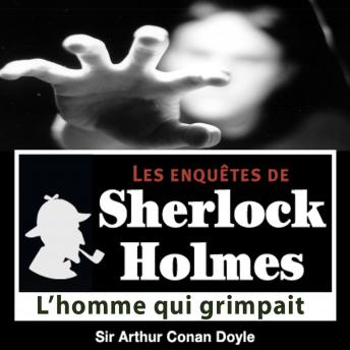 L'homme qui grimpait by Conan Doyle episode artwork
