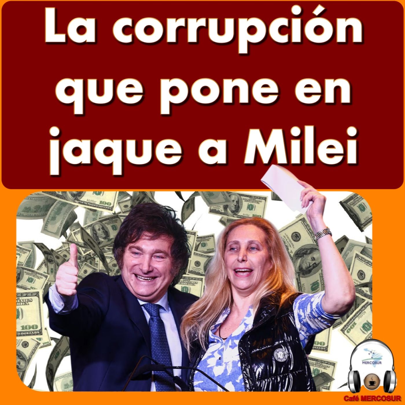 Los escándalos de corrupción de los hermanos Milei episode artwork