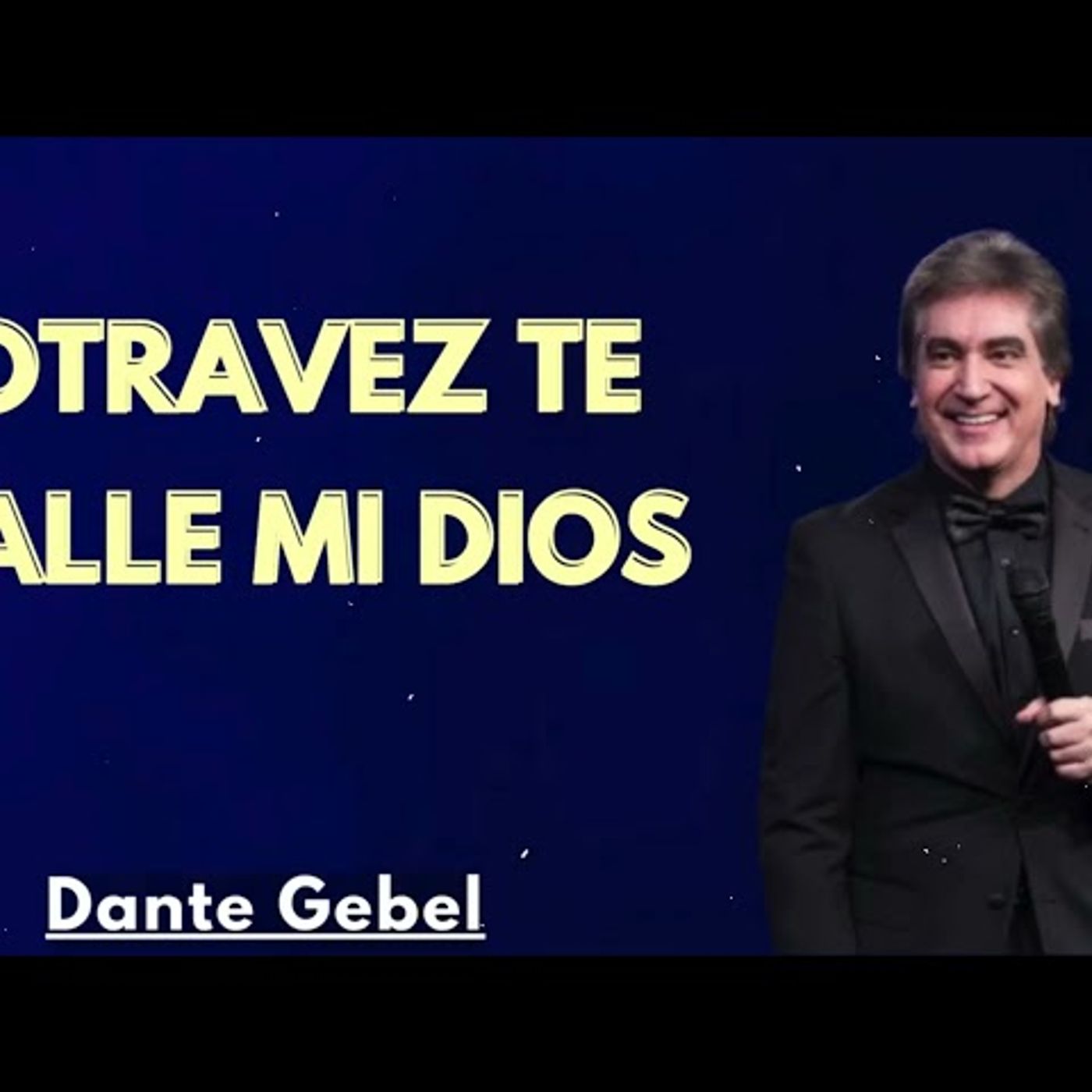 OTRAVEZ TE FALLE MI DIOS - Predicas de Dante Gebel