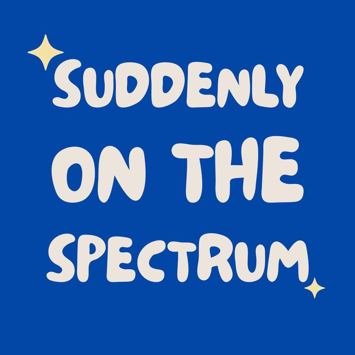 Suddenly on the Spectrum