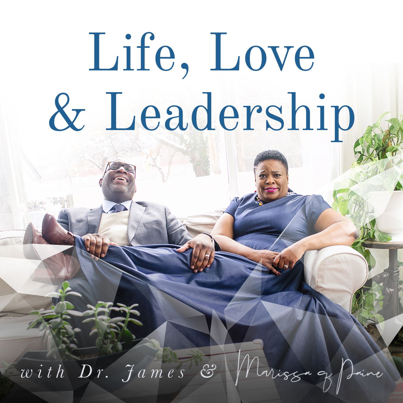 Life, Love & Leadership