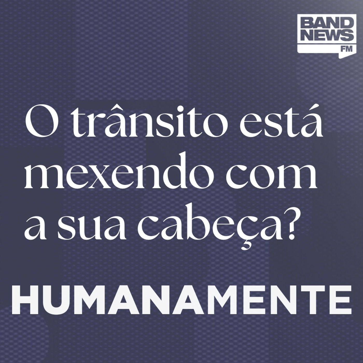 O trânsito está mexendo com  a sua cabeça? episode artwork