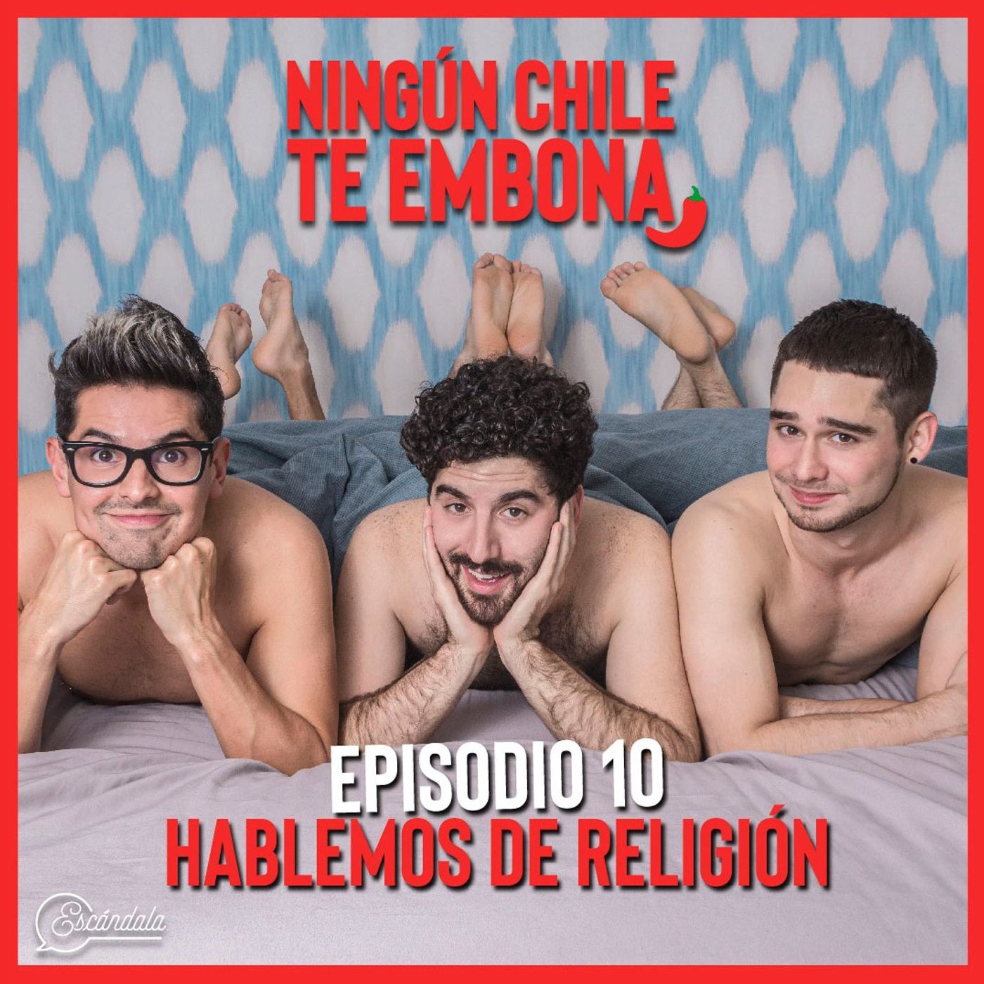 Ningún chile te embona