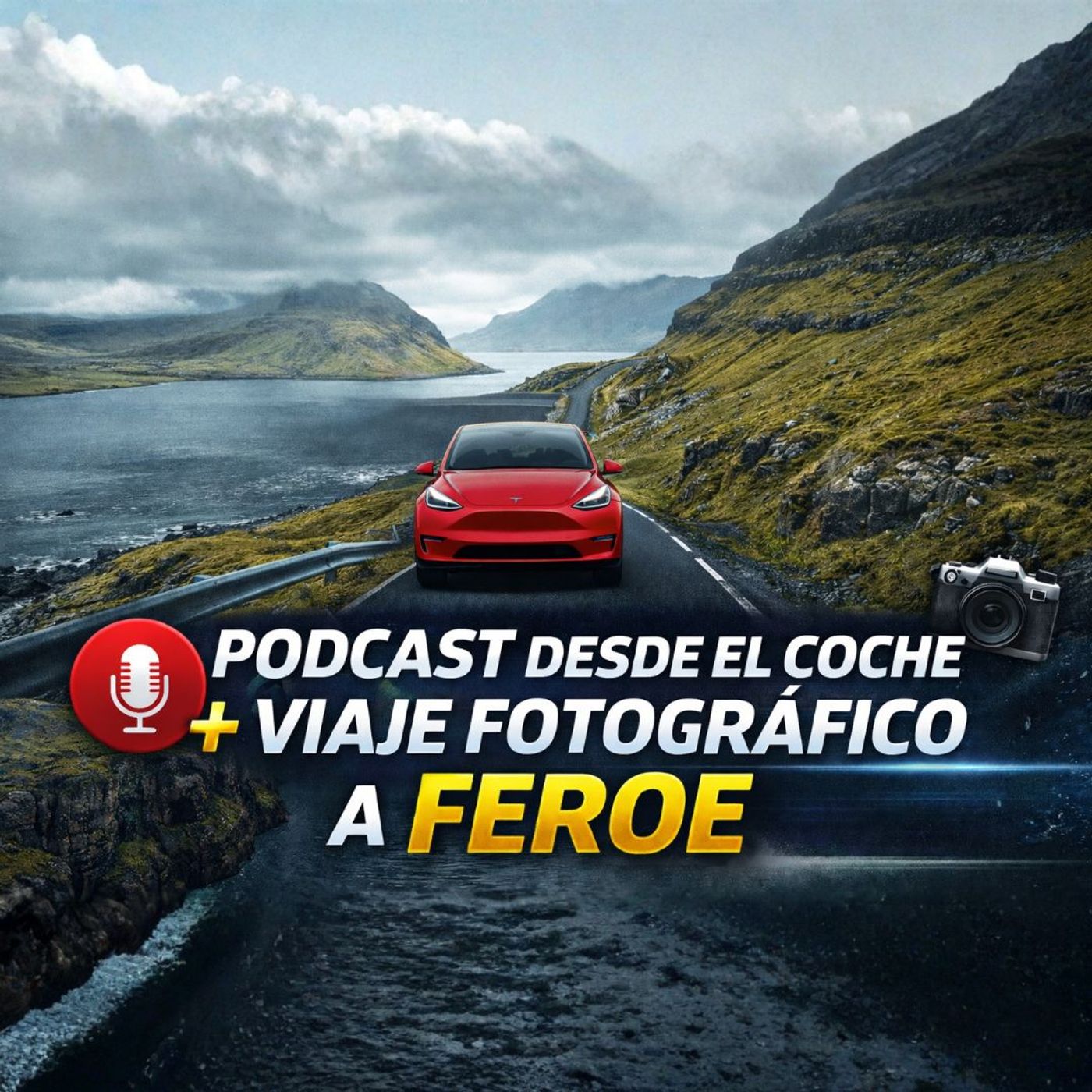Podcast desde el coche + viaje fotográfico a Feroe