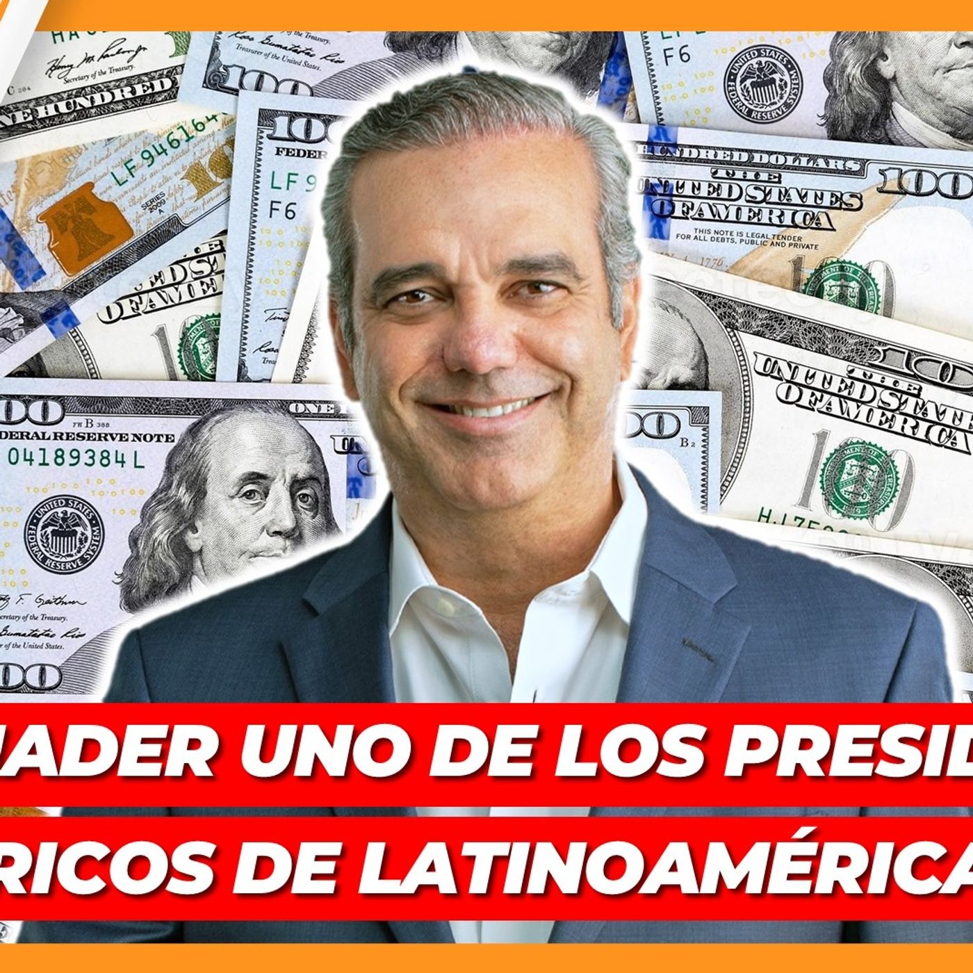 LUIS ABINADER UNO DE LOS PRESIDENTE MÁS RICO DE LATINOAMÉRICA episode artwork