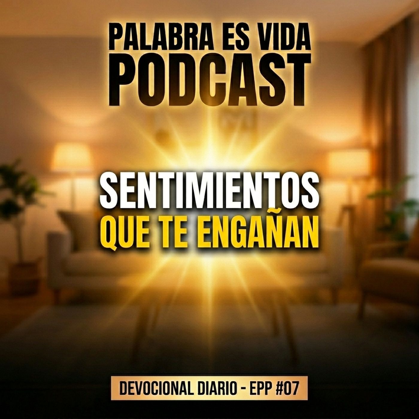 Devocional Diario de Hoy EPP #07 - Sentimientos que nos engañan episode artwork