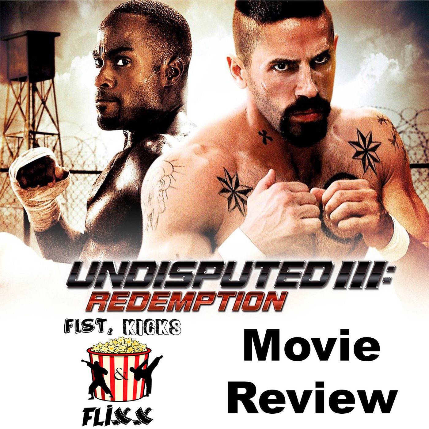 Episode 77 - Undisputed 3: Redemption