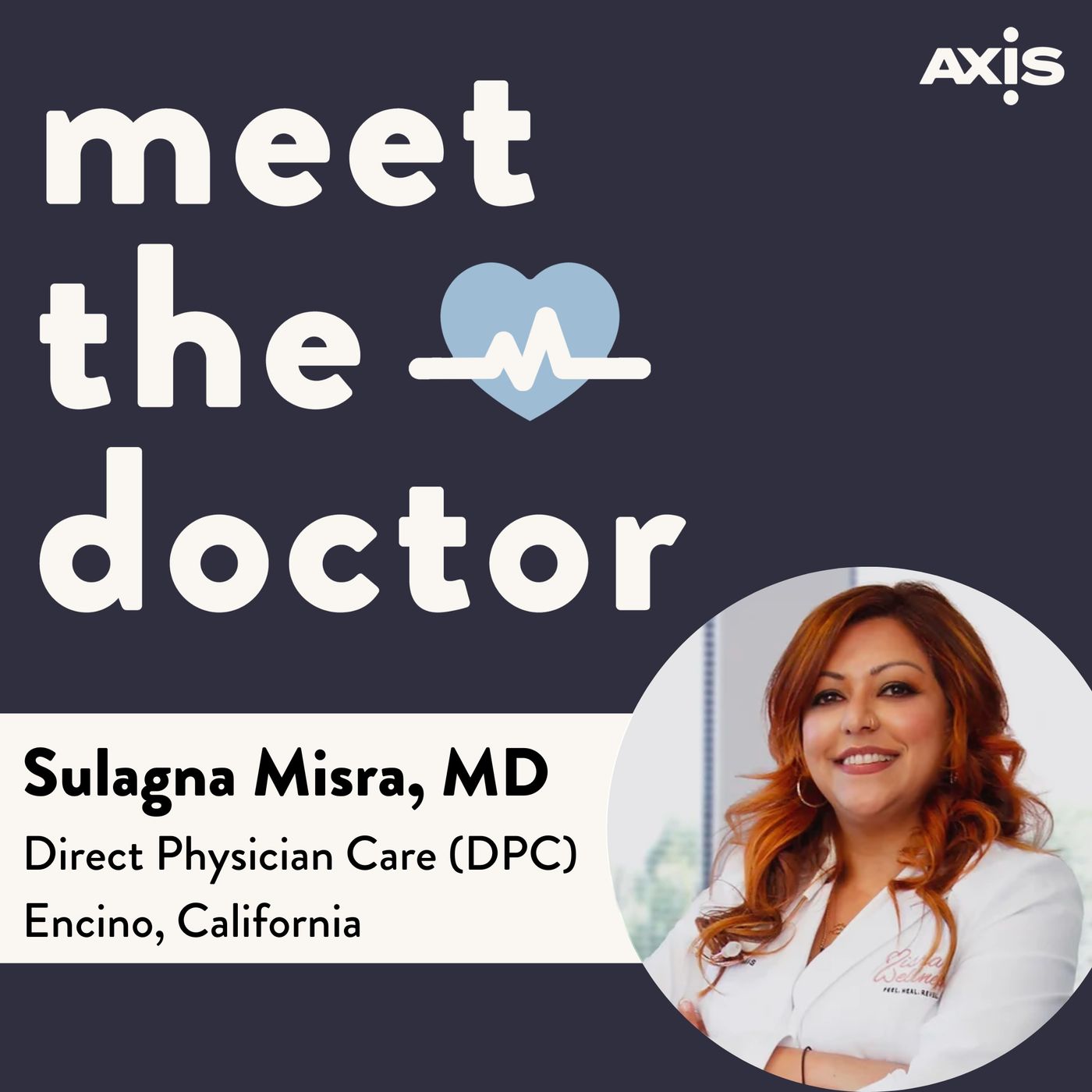 Sulagna Misra, MD - Direct Physician Care (DPC) in Encino, California