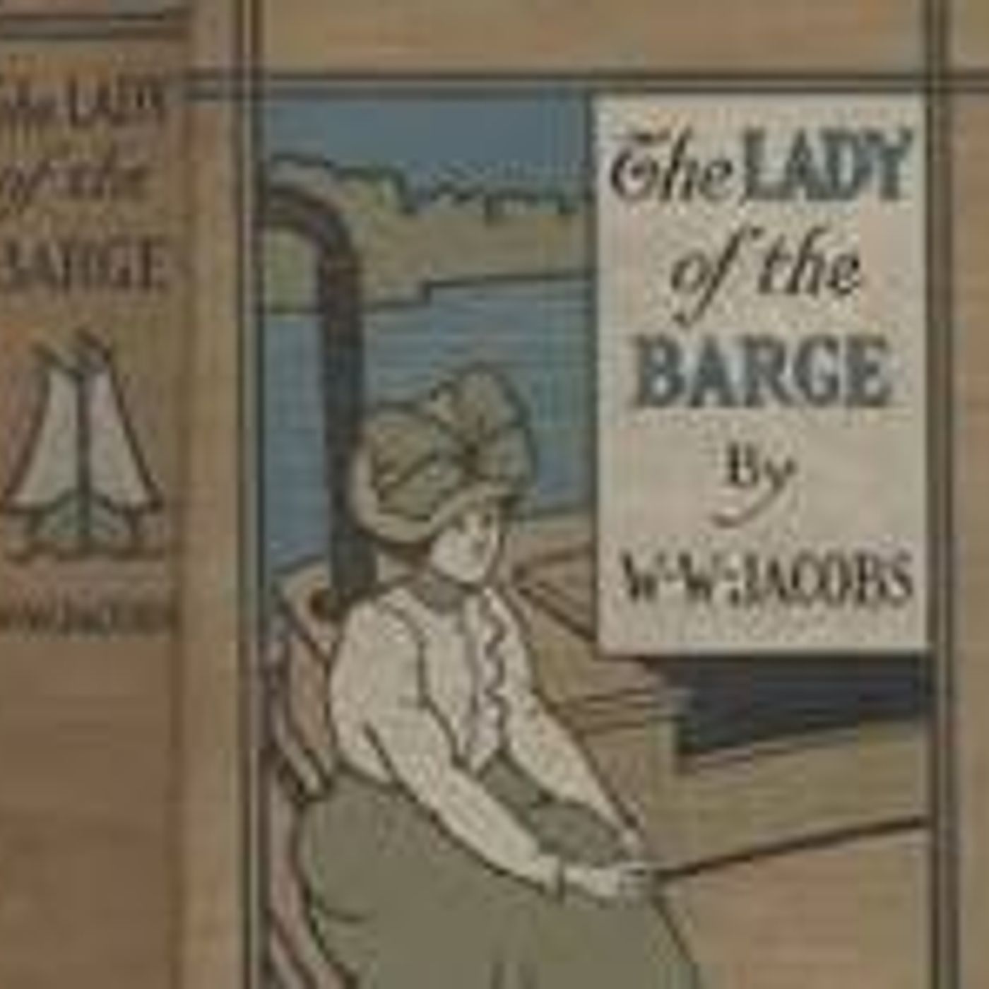 W.W. JACOBS: HUMOR: THE LADY OF THE BARGE