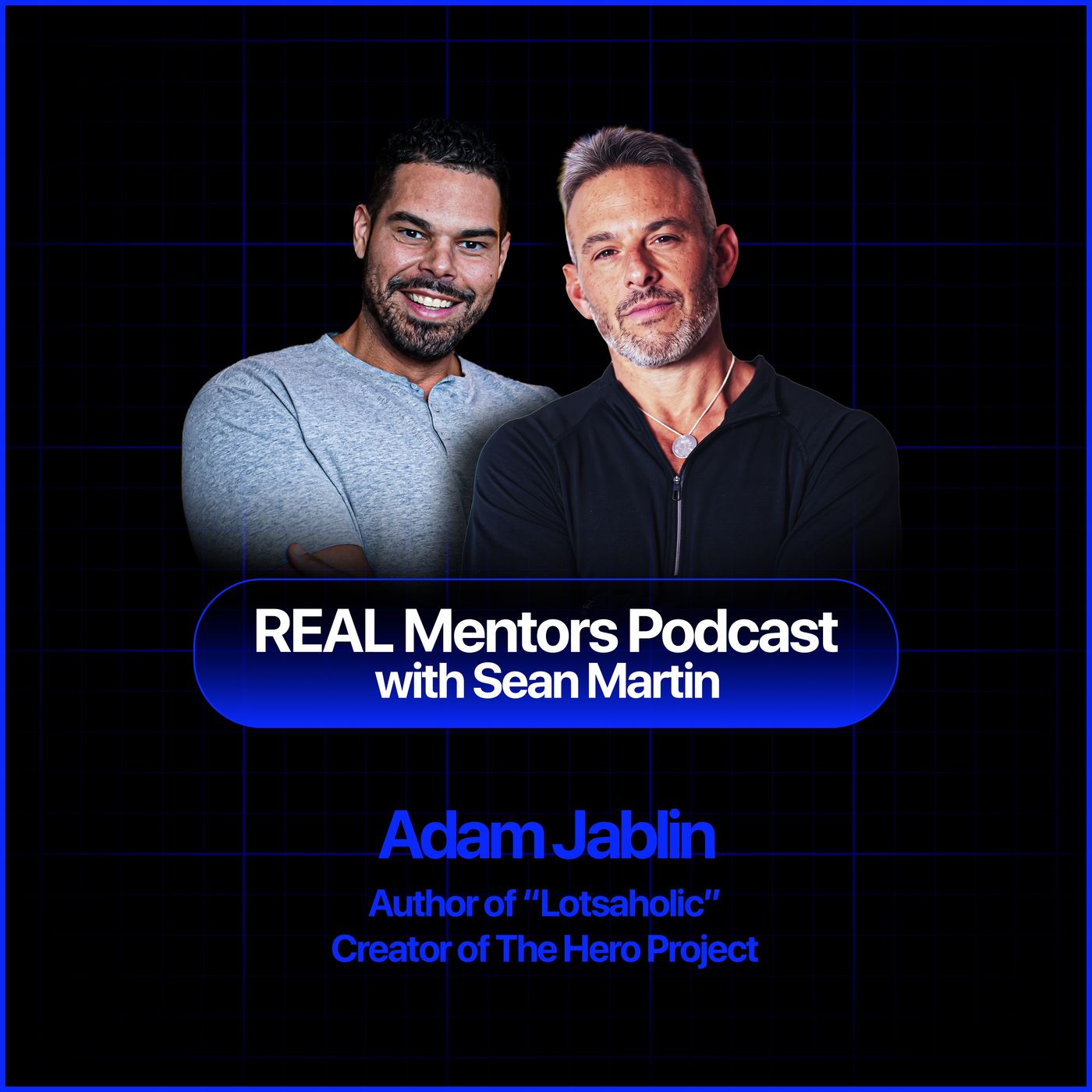 Spiritual Fitness and the Secret to Your Potential | Adam Jablin on REAL Mentors Podcast Ep 98