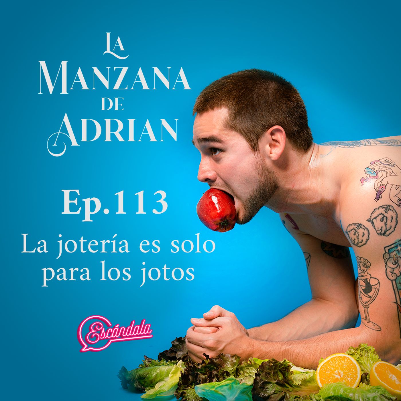 Ep 113 La jotería es solo para los jotos