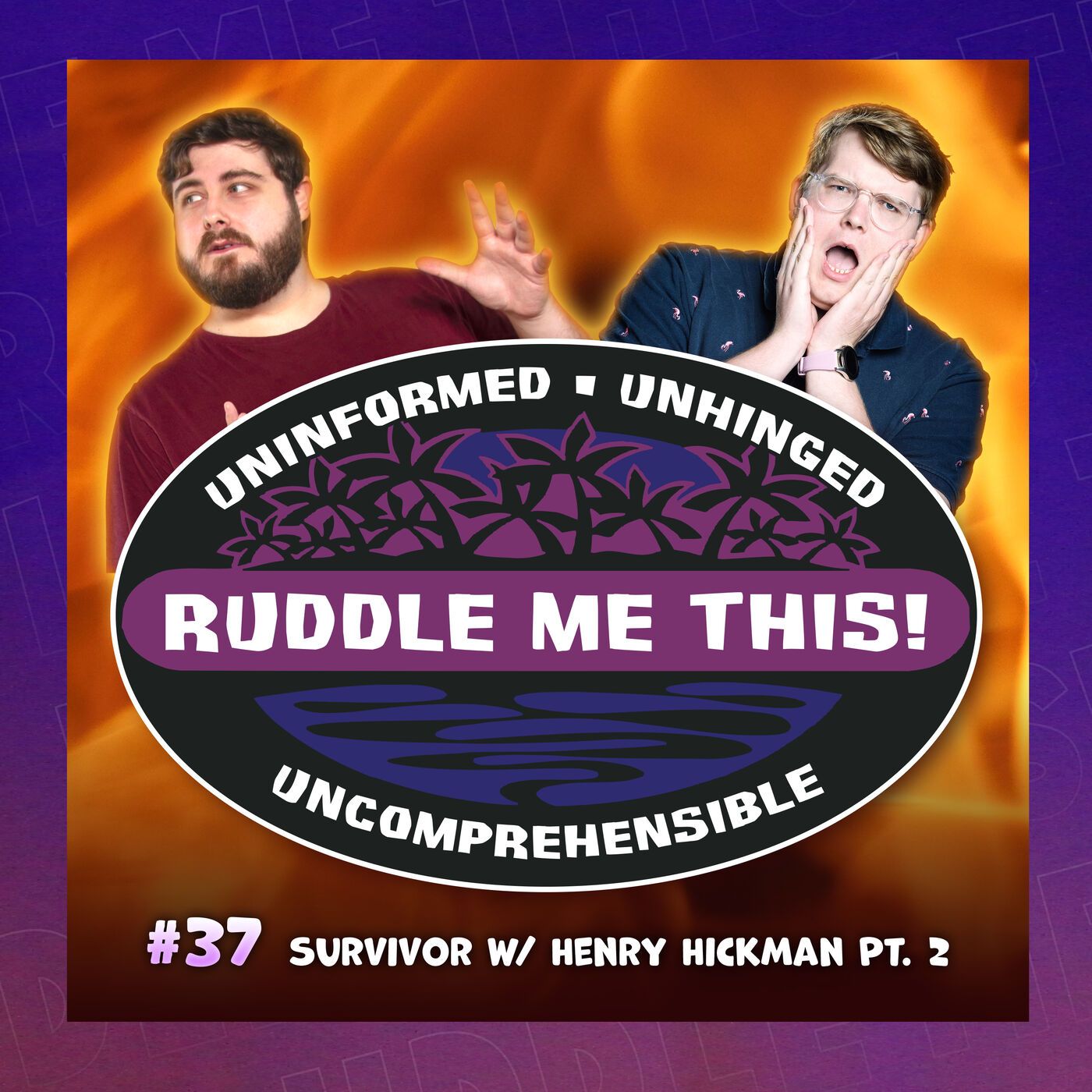 37. Survivor Part 2 w/ Henry Hickman